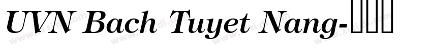 UVN Bach Tuyet Nang字体转换
